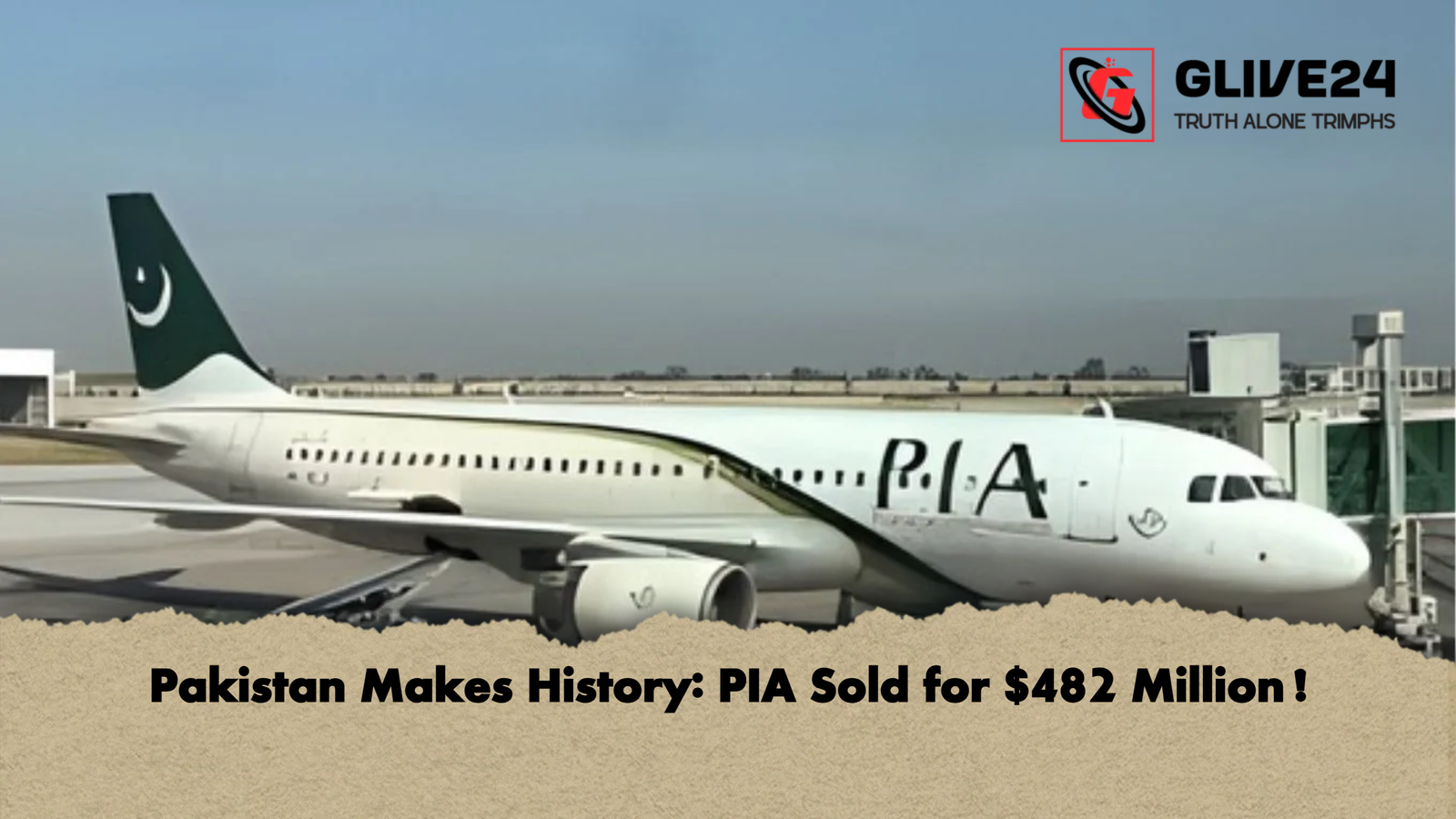 Pakistan Makes History PIA Sold for 482 Million Pakistan Makes History: PIA Sold for $482 Million!