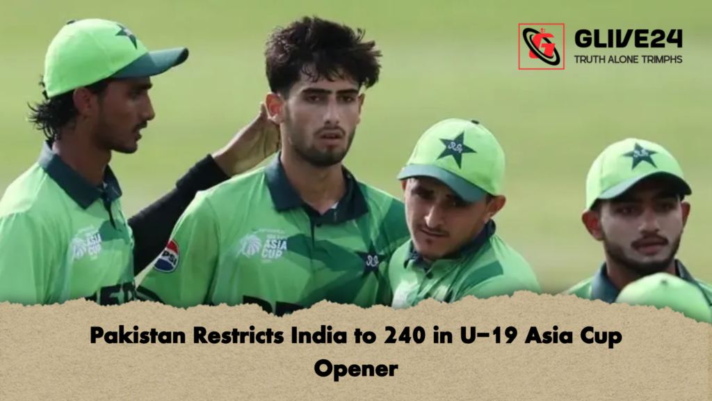 Pakistan Restricts India to 240 in U-19 Asia Cup Opener Pakistan Restricts India to 240 in U 19 Asia Cup Opener Pakistan Restricts India to 240 in U-19 Asia Cup Opener