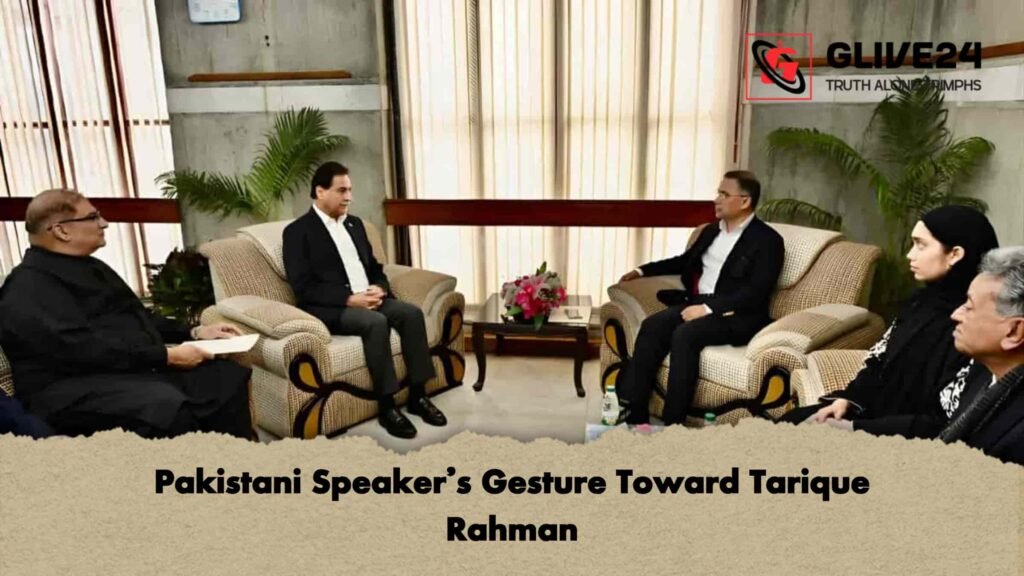 Pakistani Speaker’s Gesture Toward Tarique Rahman