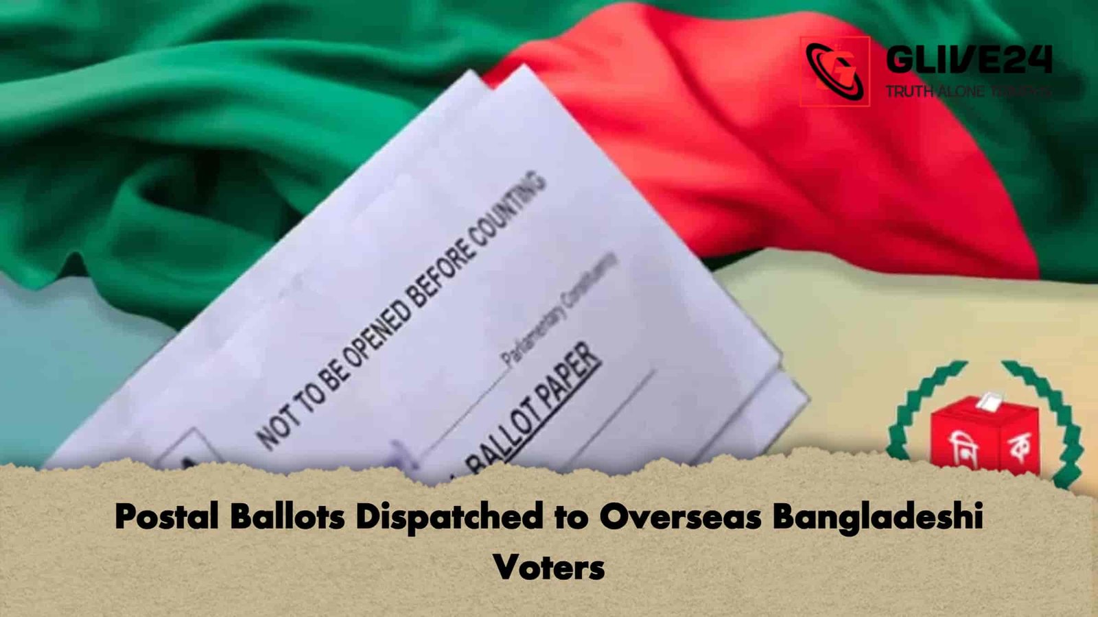 Postal Ballots Dispatched to Overseas Bangladeshi Voters