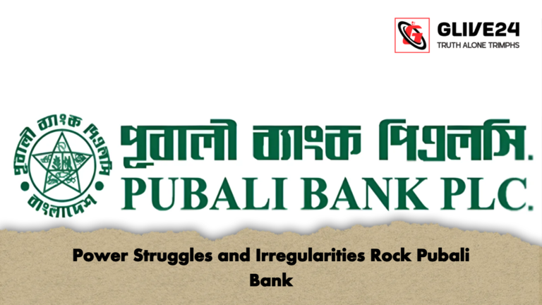 Power Struggles and Irregularities Rock Pubali Bank Power Struggles and Irregularities Rock Pubali Bank