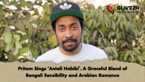 Pritom Sings ‘Antali Habibi A Graceful Blend of Bengali Sensibility and Arabian Romance Pritom Sings ‘Antali Habibi’, A Graceful Blend of Bengali Sensibility and Arabian Romance