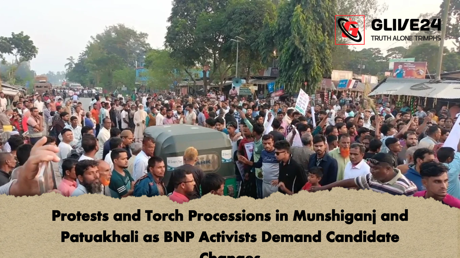 Protests and Torch Processions in Munshiganj and Patuakhali as BNP Activists Demand Candidate Changes Protests and Torch Processions in Munshiganj and Patuakhali as BNP Activists Demand Candidate Changes