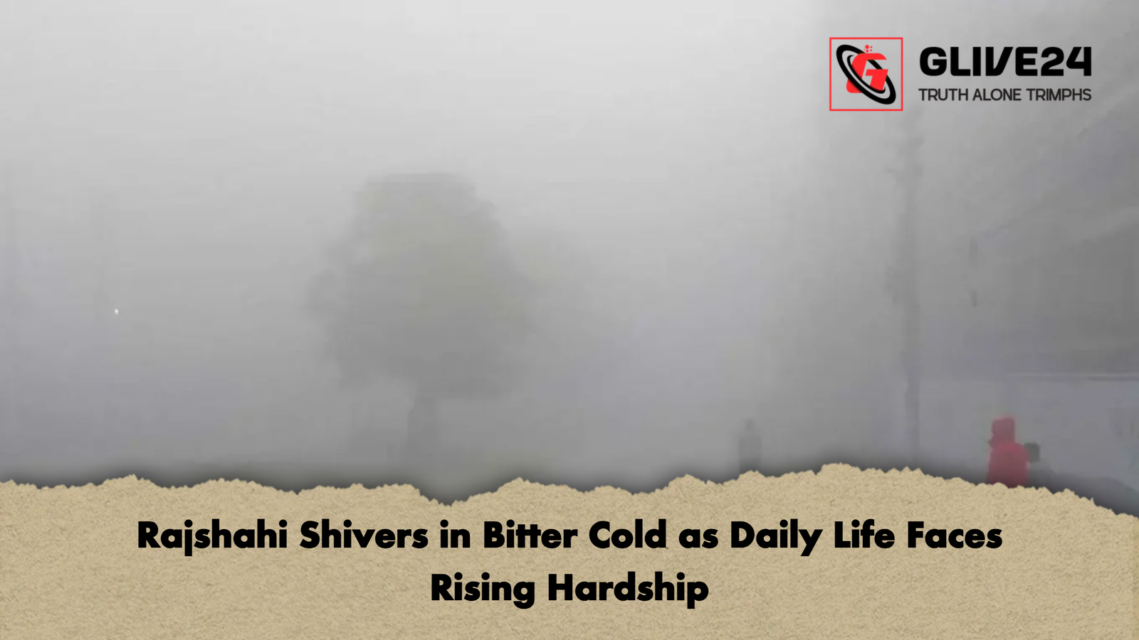 Rajshahi Shivers in Bitter Cold as Daily Life Faces Rising Hardship Rajshahi Shivers in Bitter Cold as Daily Life Faces Rising Hardship