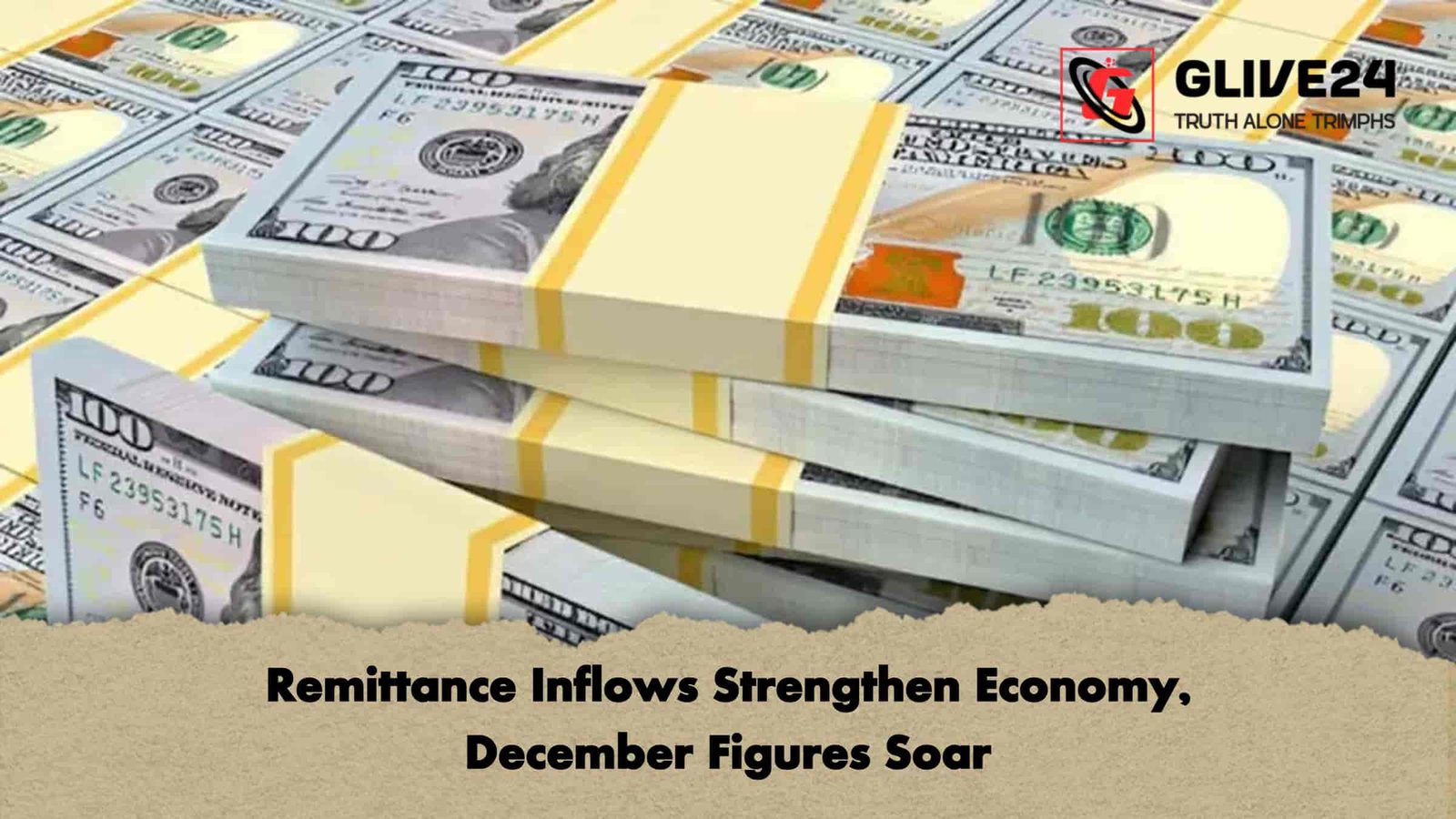 Remittance Inflows Strengthen Economy, December Figures Soar