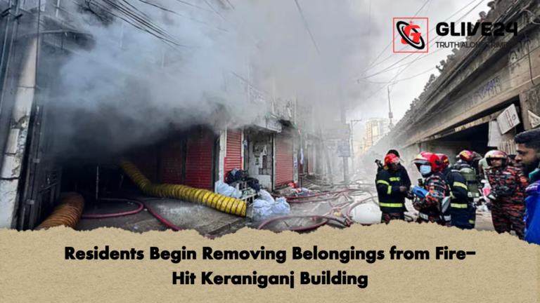 Residents Begin Removing Belongings from Fire Hit Keraniganj Building Residents Begin Removing Belongings from Fire-Hit Keraniganj Building