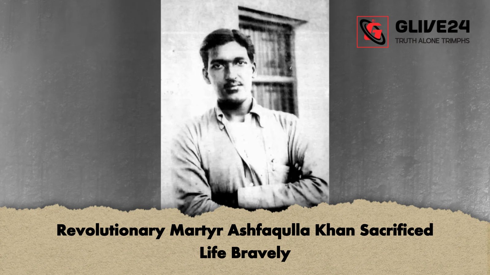 Revolutionary Martyr Ashfaqulla Khan Sacrificed Life Bravely 2 Revolutionary Martyr Ashfaqulla Khan Sacrificed Life Bravely
