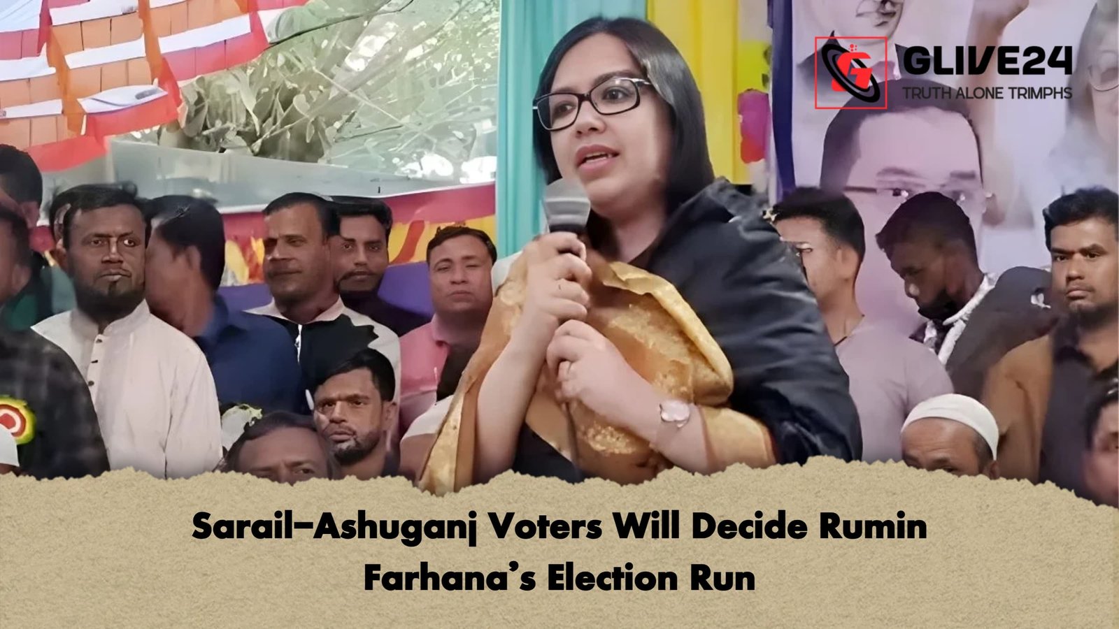 Sarail Ashuganj Voters Will Decide Rumin Farhanas Election Run Sarail-Ashuganj Voters Will Decide Rumin Farhana’s Election Run