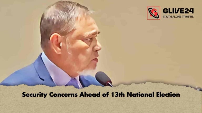 Security Concerns Ahead of 13th National Election