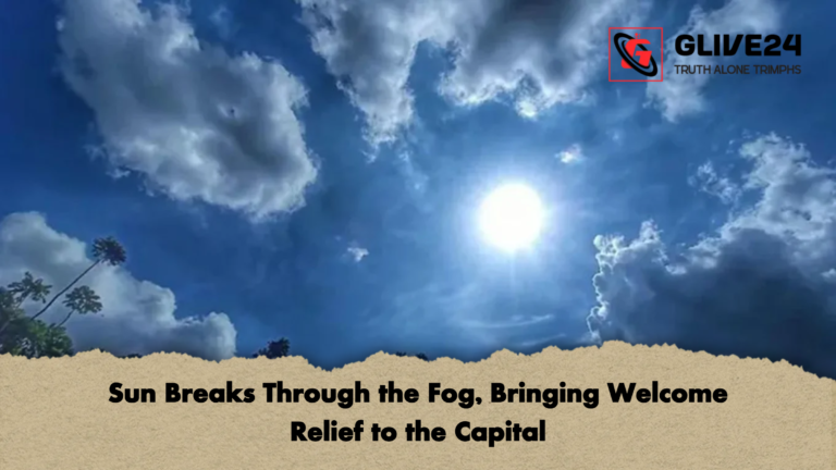 Sun Breaks Through the Fog Bringing Welcome Relief to the Capital Sun Breaks Through the Fog, Bringing Welcome Relief to the Capital
