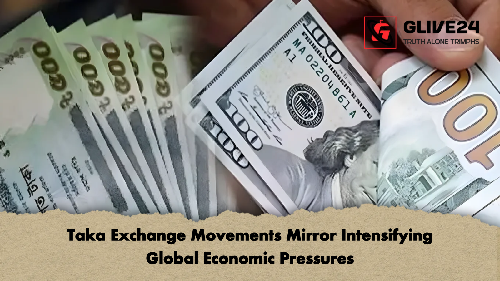 Taka Exchange Movements Mirror Intensifying Global Economic Pressures Taka Exchange Movements Mirror Intensifying Global Economic Pressures
