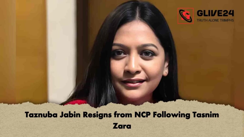 Taznuba Jabin Resigns from NCP Following Tasnim Zara 2 Taznuba Jabin Resigns from NCP Following Tasnim Zara