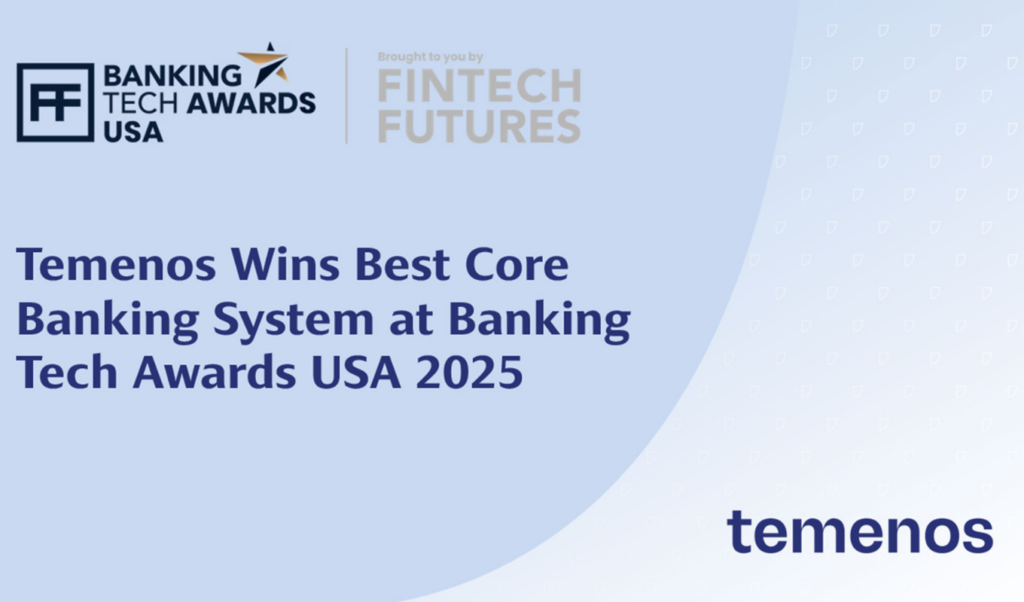 Temenos Recognised as Best Core Banking System at Banking Tech Awards 2025 Temenos honoured as Best Core Banking System at the Banking Tech Awards 2025 Temenos Recognised as Best Core Banking System at Banking Tech Awards 2025