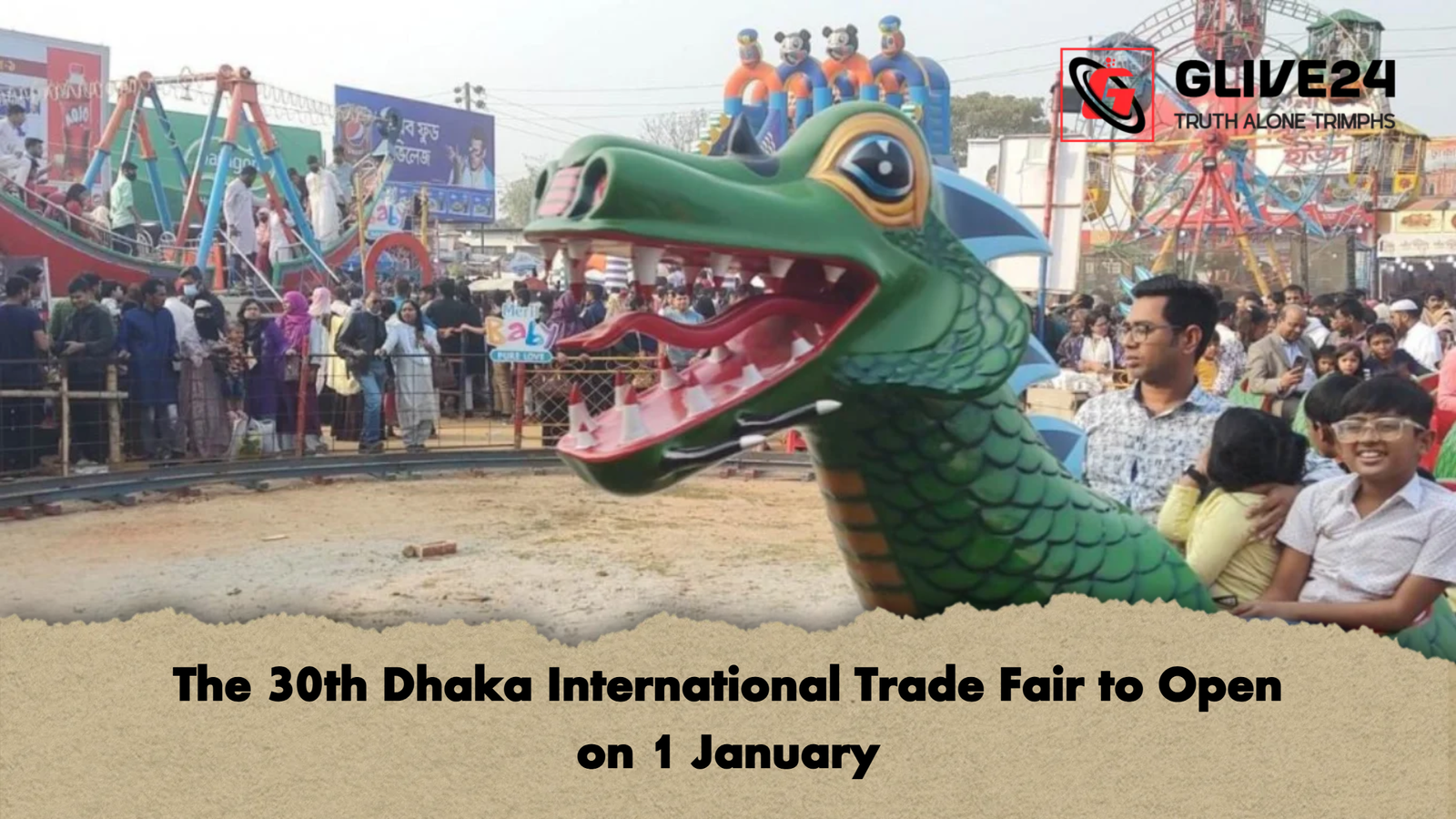 The 30th Dhaka International Trade Fair to Open on 1 January The 30th Dhaka International Trade Fair to Open on 1 January