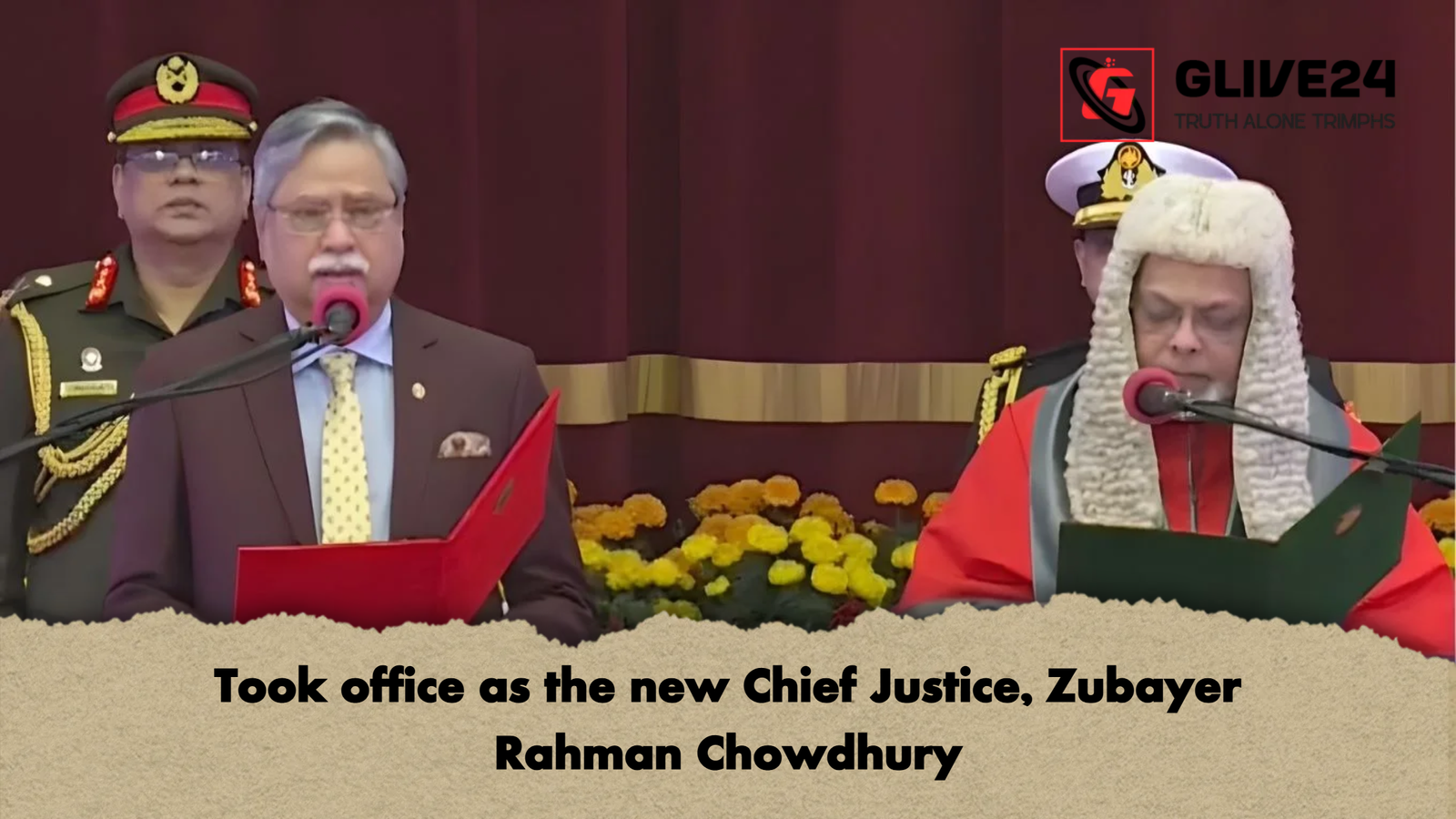 Took office as the new Chief Justice Zubayer Rahman Chowdhury Took office as the new Chief Justice, Zubayer Rahman Chowdhury
