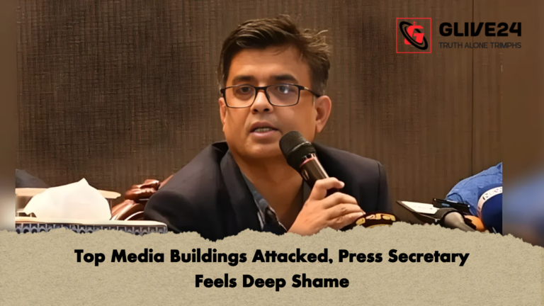 Top Media Buildings Attacked Press Secretary Feels Deep Shame Top Media Buildings Attacked, Press Secretary Feels Deep Shame