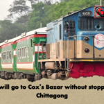 Train will go to Coxs Bazar without stopping at Chittagong Train will go to Cox's Bazar without stopping at Chittagong