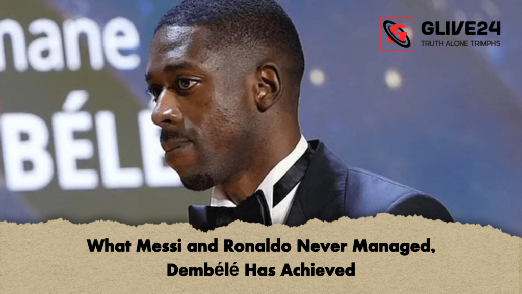 What Messi and Ronaldo Never Managed, Dembélé Has Achieved What Messi and Ronaldo Never Managed Dembele Has Achieved What Messi and Ronaldo Never Managed, Dembélé Has Achieved