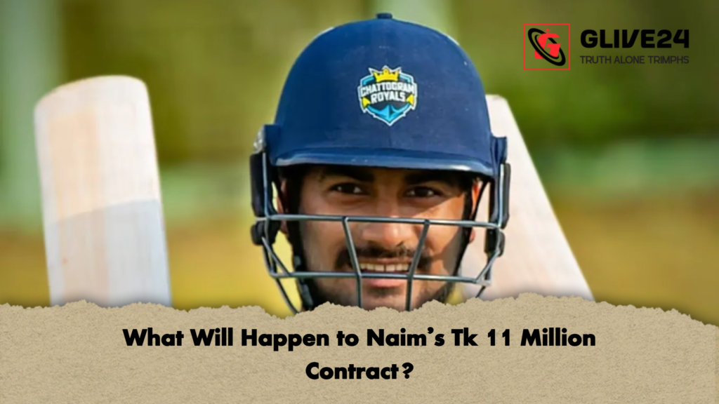 What Will Happen to Naim’s Tk 11 Million Contract? 3 What Will Happen to Naims Tk 11 Million Contract What Will Happen to Naim’s Tk 11 Million Contract?