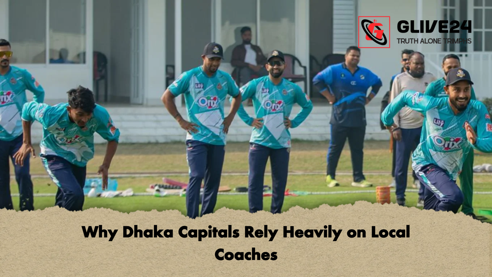 Why Dhaka Capitals Rely Heavily on Local Coaches Why Dhaka Capitals Rely Heavily on Local Coaches