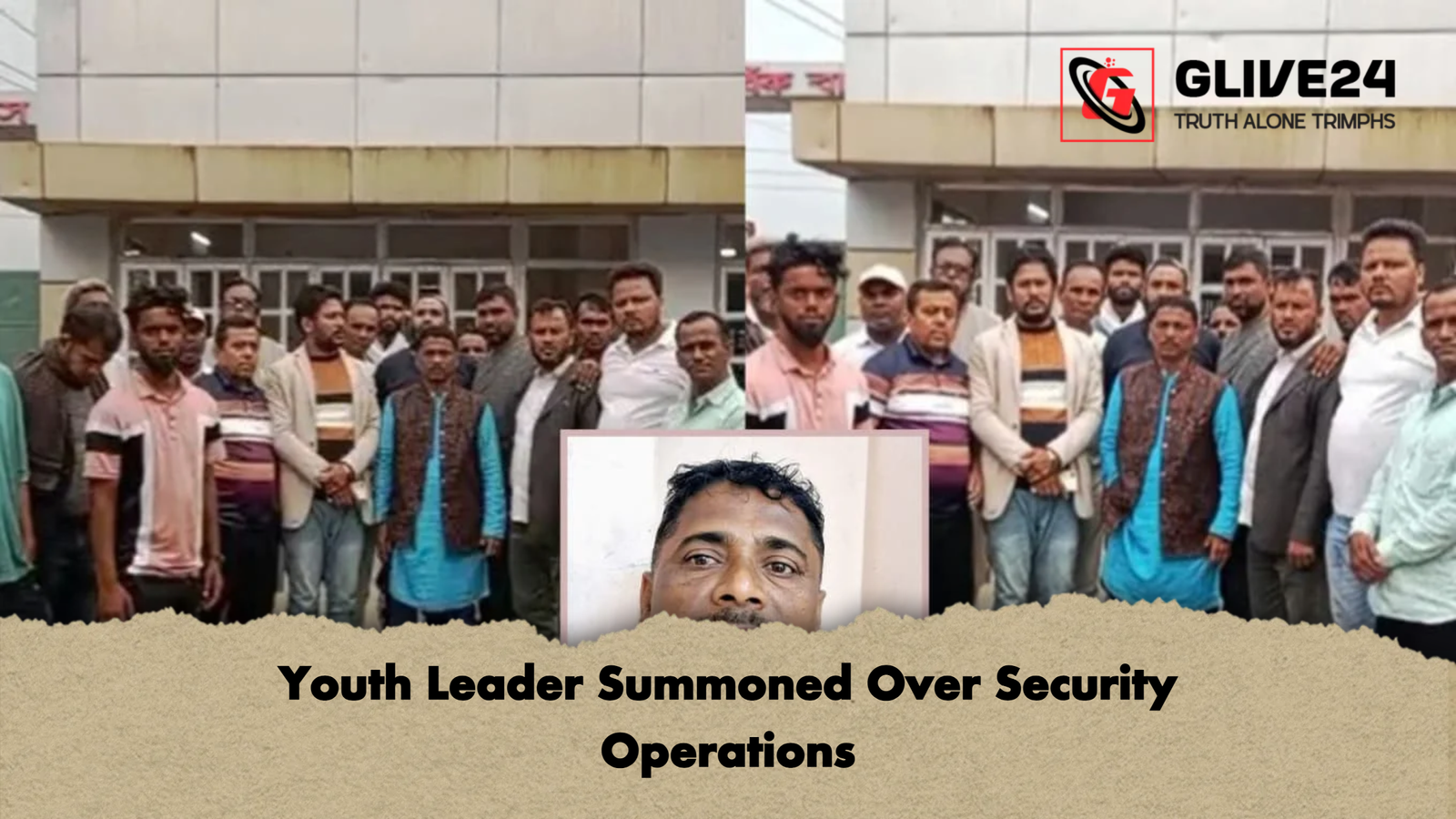 Youth Leader Summoned Over Security Operations Youth Leader Summoned Over Security Operations
