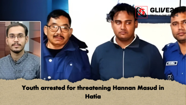 Youth arrested for threatening Hannan Masud in Hatia Youth arrested for threatening Hannan Masud in Hatia