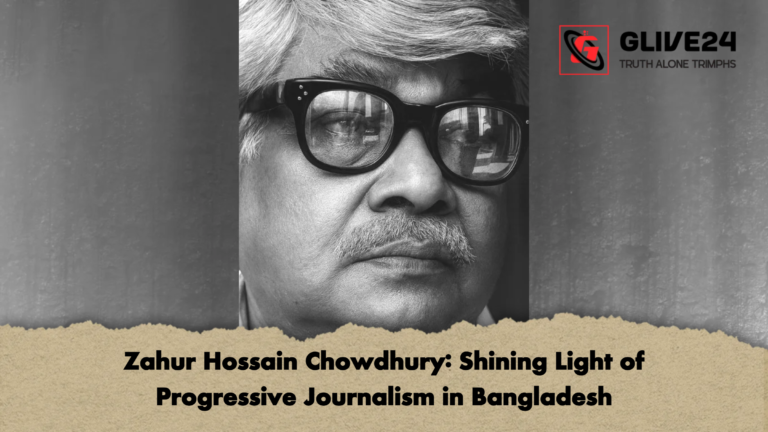 Zahur Hossain Chowdhury Shining Light of Progressive Journalism in Bangladesh Zahur Hossain Chowdhury: Shining Light of Progressive Journalism in Bangladesh