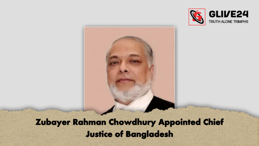 Zubayer Rahman Chowdhury Appointed Chief Justice of Bangladesh 2 Zubayer Rahman Chowdhury Appointed Chief Justice of Bangladesh Zubayer Rahman Chowdhury Appointed Chief Justice of Bangladesh