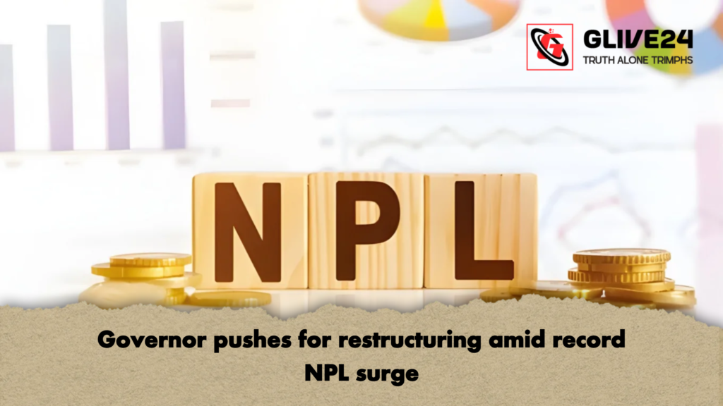 news thumbnail 1765172115637 Governor pushes for restructuring amid record NPL surge