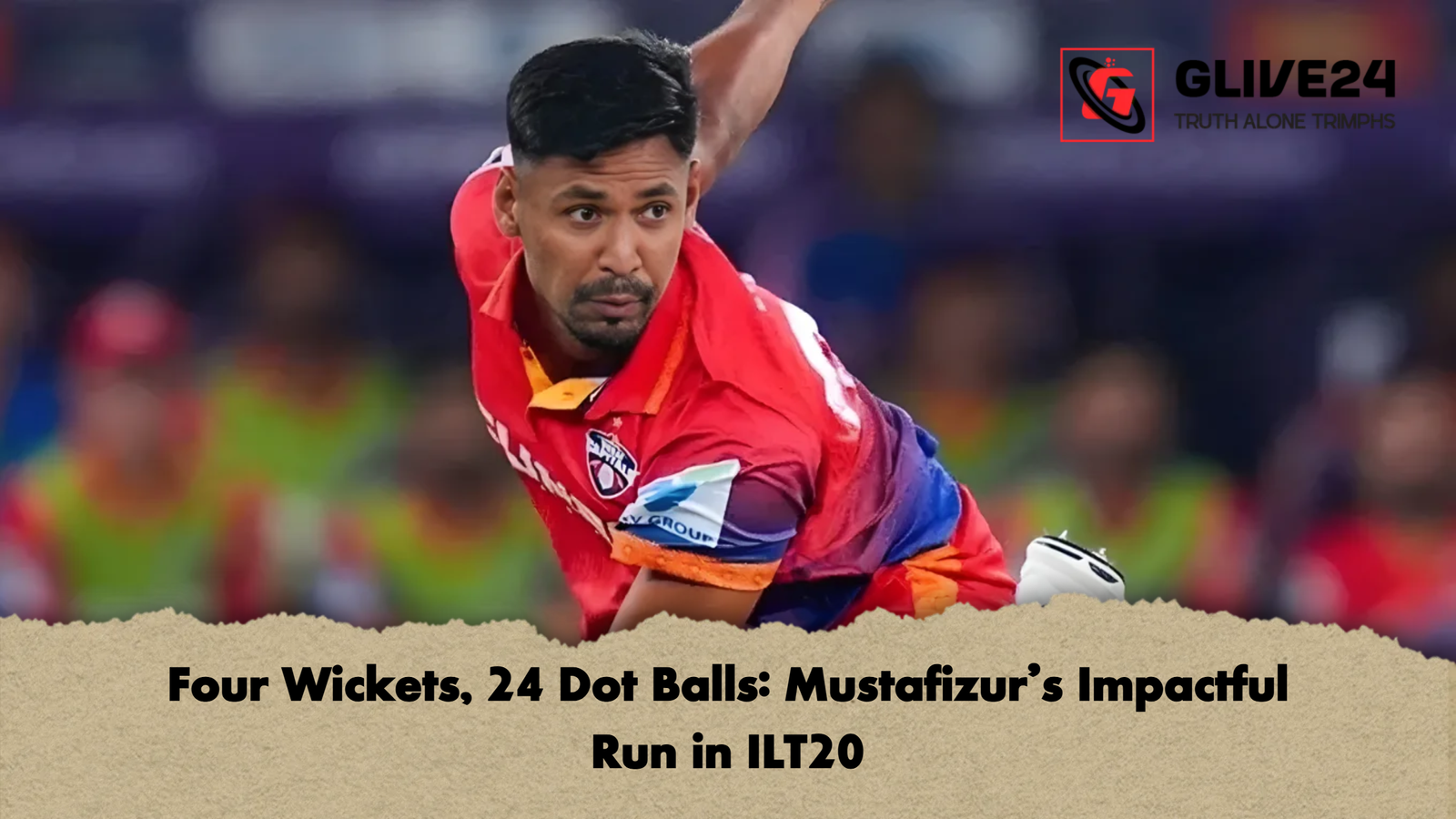 news thumbnail 1765178484790 Four Wickets, 24 Dot Balls: Mustafizur’s Impactful Run in ILT20