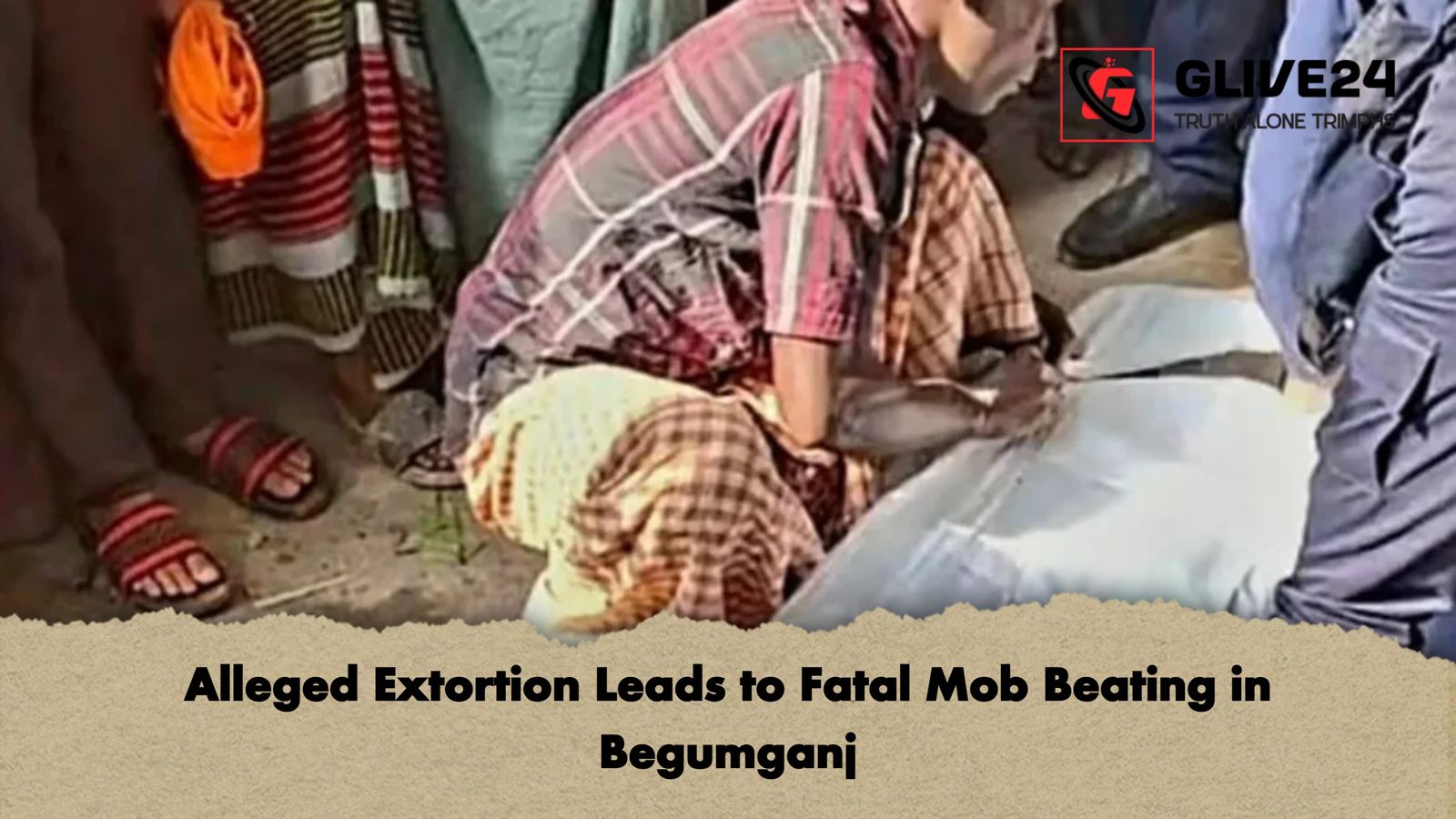 news thumbnail 1765192901670 Alleged Extortion Leads to Fatal Mob Beating in Begumganj