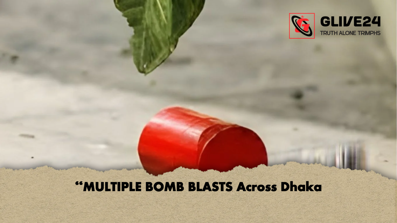 news thumbnail 1765527682767 “MULTIPLE BOMB BLASTS Across Dhaka