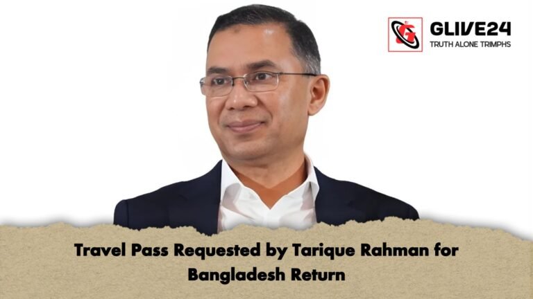 news thumbnail 1766098322332 Travel Pass Requested by Tarique Rahman for Bangladesh Return