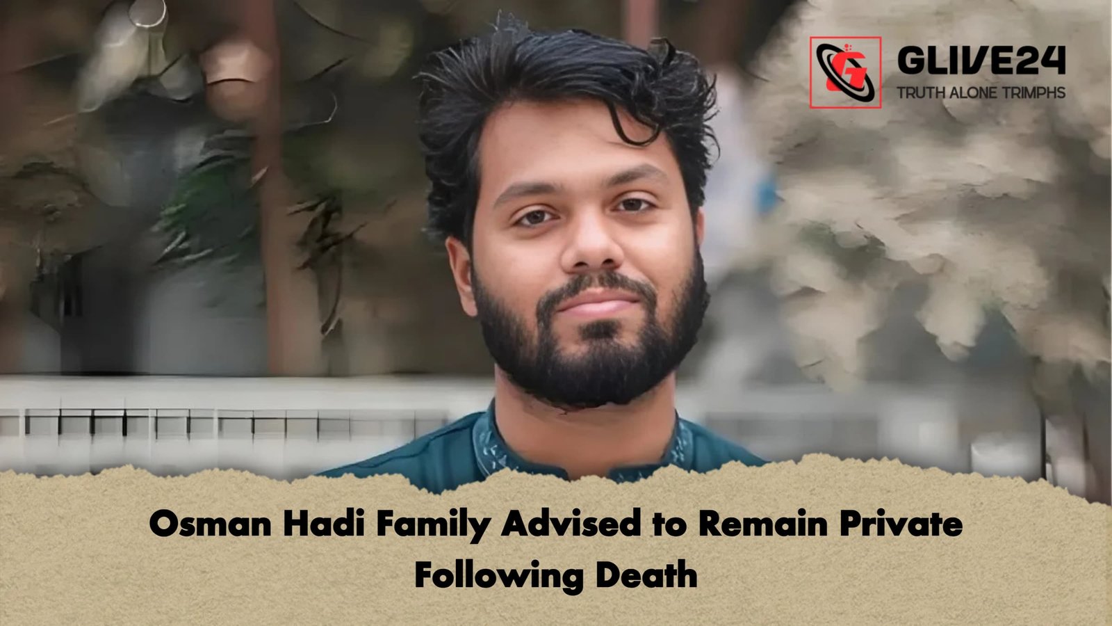 news thumbnail 1766103530624 Osman Hadi Family Advised to Remain Private Following Death