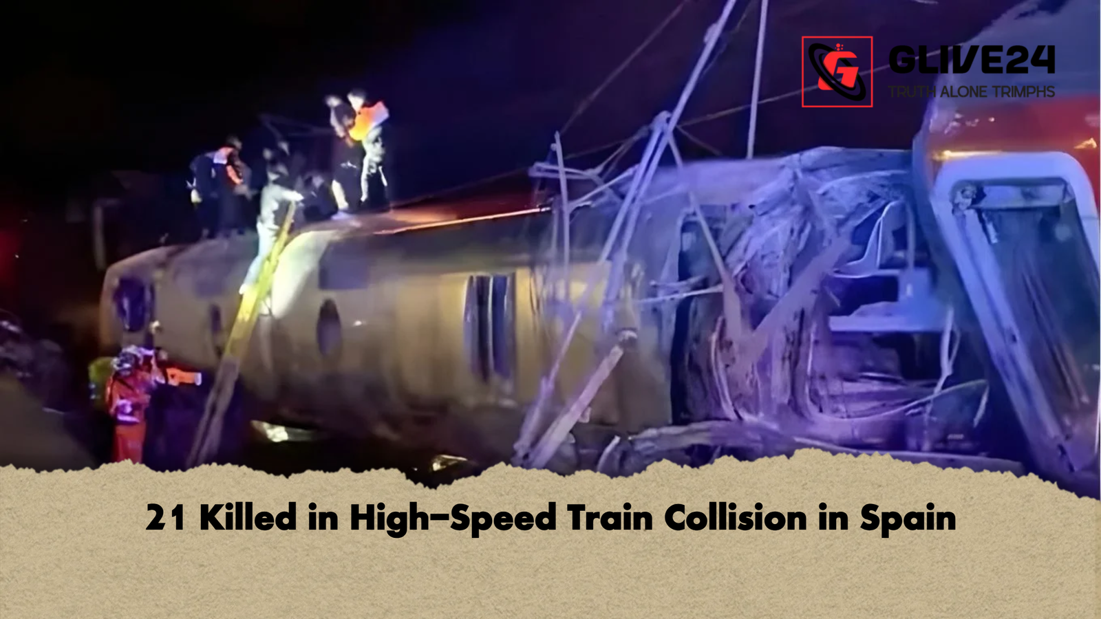 21 Killed in High Speed Train Collision in Spain 21 Killed in High-Speed Train Collision in Spain