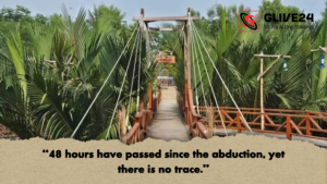 48 hours have passed since the abduction yet there is no trace 48 hours have passed since the abduction, yet there is no trace.”
