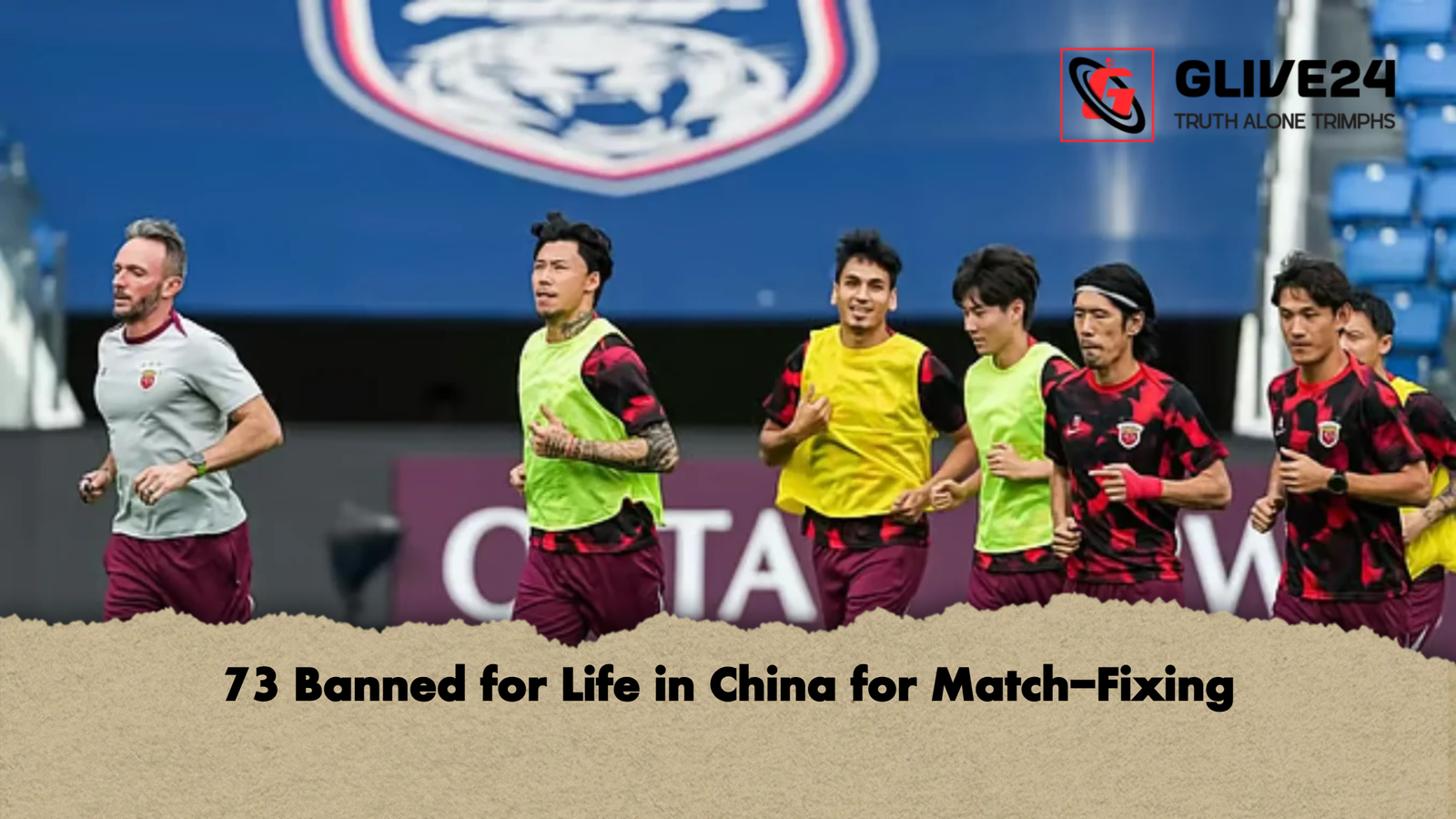 73 Banned for Life in China for Match-Fixing 1 73 Banned for Life in China for Match 73 Banned for Life in China for Match-Fixing