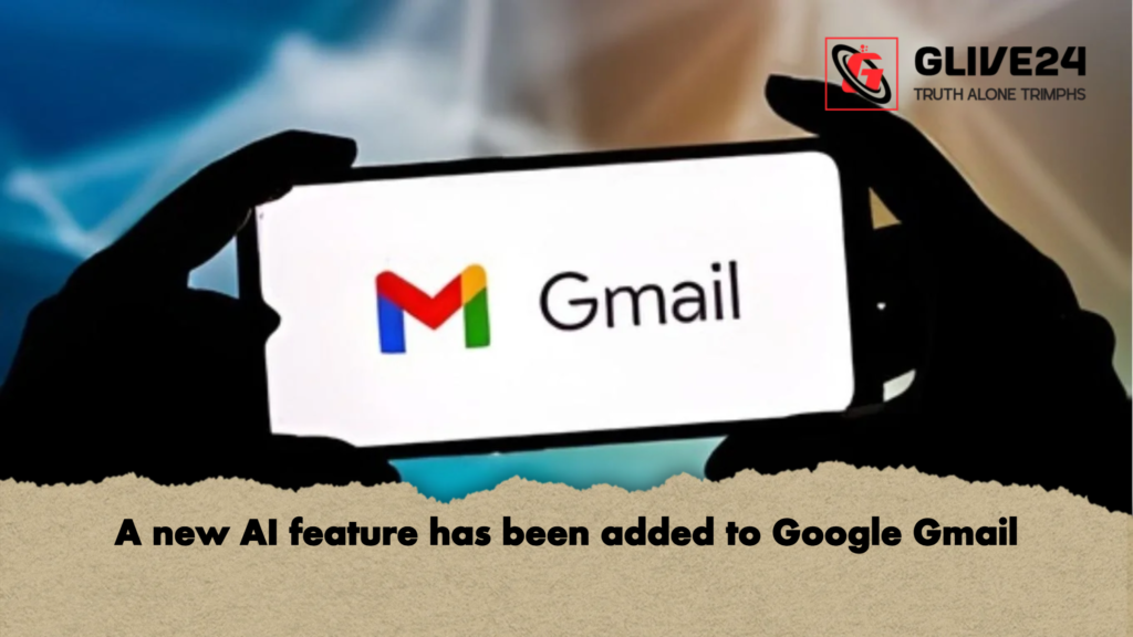 A new AI feature has been added to Google Gmail A new AI feature has been added to Google Gmail