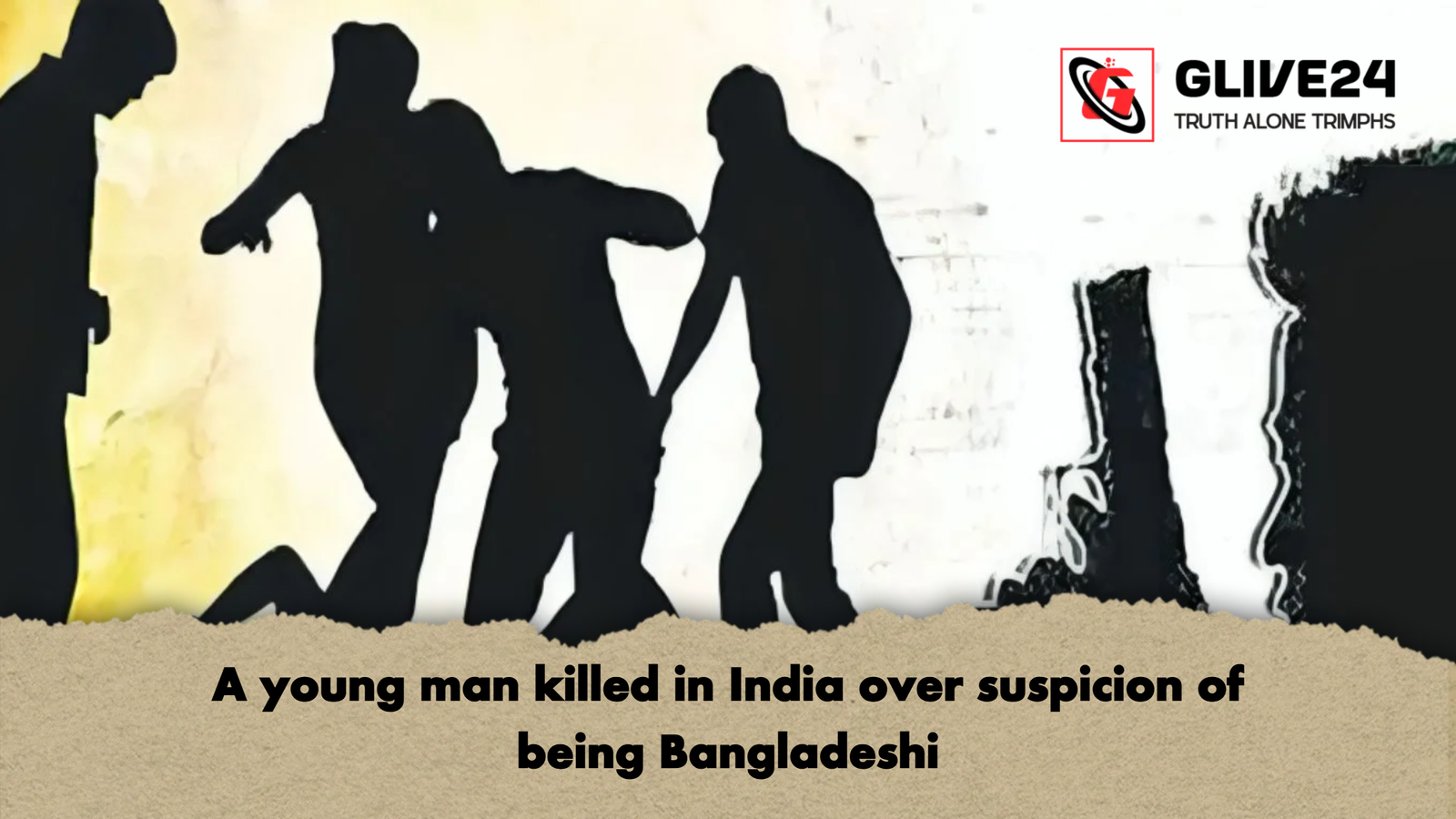 A young man killed in India over suspicion of being Bangladeshi A young man killed in India over suspicion of being Bangladeshi