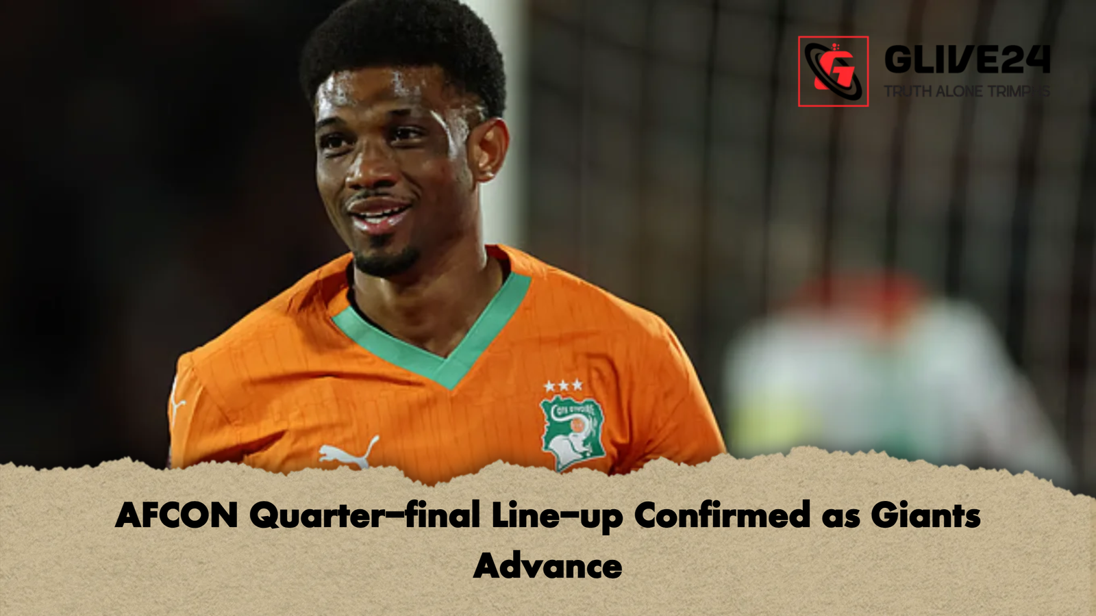 AFCON Quarter-final Line-up Confirmed as Giants Advance 1 AFCON Quarter final Line up Confirmed as Giants Advance AFCON Quarter-final Line-up Confirmed as Giants Advance