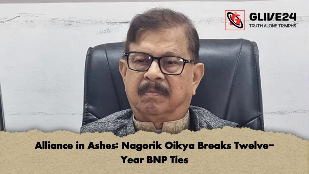 Alliance in Ashes: Nagorik Oikya Breaks Twelve-Year BNP Ties 3 Alliance in Ashes Nagorik Oikya Breaks Twelve Year BNP Ties Alliance in Ashes: Nagorik Oikya Breaks Twelve-Year BNP Ties