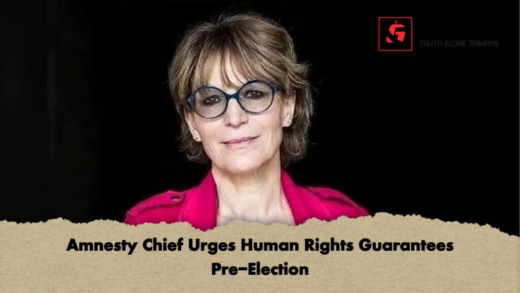 Amnesty Chief Urges Human Rights Guarantees Pre-Election 2 Amnesty Chief Urges Human Rights Guarantees Pre Election Amnesty Chief Urges Human Rights Guarantees Pre-Election