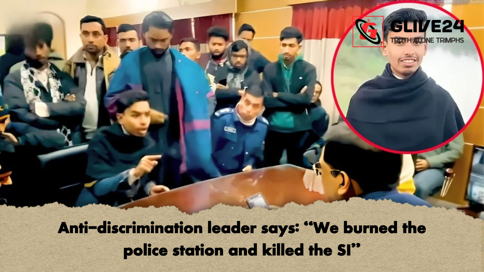Anti-discrimination leader says: "We burned the police station and killed the SI" 1 Anti discrimination leader says We burned the police station and killed the SI Anti-discrimination leader says: "We burned the police station and killed the SI"