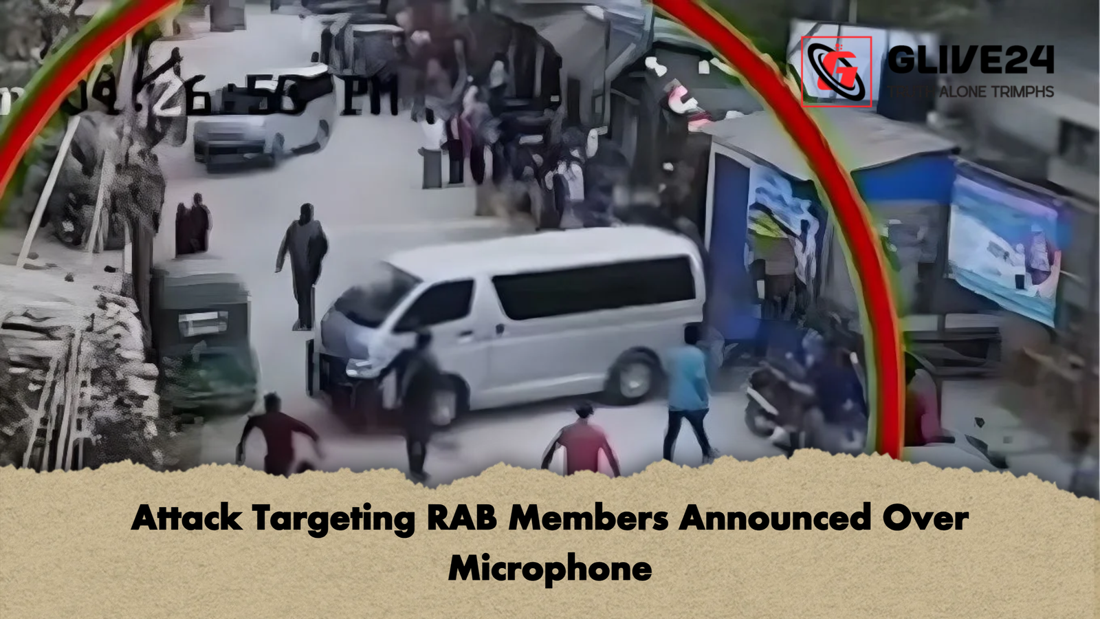 Attack Targeting RAB Members Announced Over Microphone Attack Targeting RAB Members Announced Over Microphone