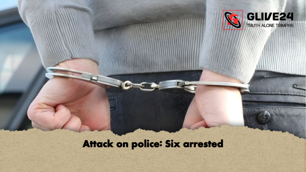 Attack on police Six arrested Attack on police: Six arrested