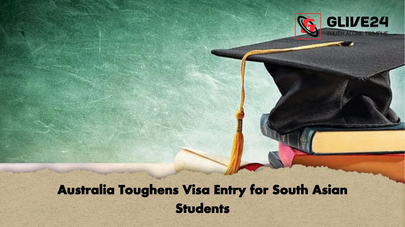 Australia Toughens Visa Entry for South Asian Students Australia Toughens Visa Entry for South Asian Students
