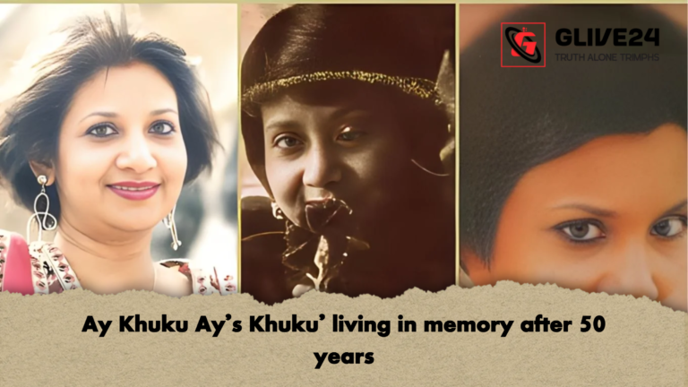 Ay Khuku Ays Khuku living in memory after 50 years Ay Khuku Ay’s Khuku’ living in memory after 50 years