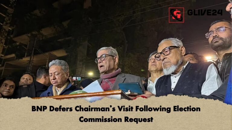 BNP Defers Chairmans Visit Following Election Commission Request BNP Defers Chairman’s Visit Following Election Commission Request