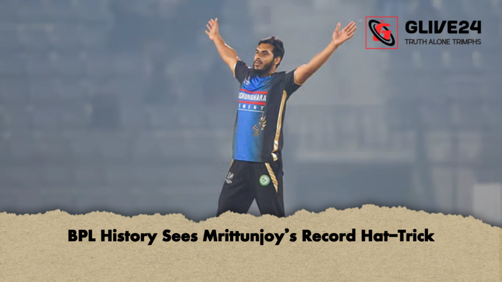 BPL History Sees Mrittunjoys Record Hat Trick BPL History Sees Mrittunjoy’s Record Hat-Trick