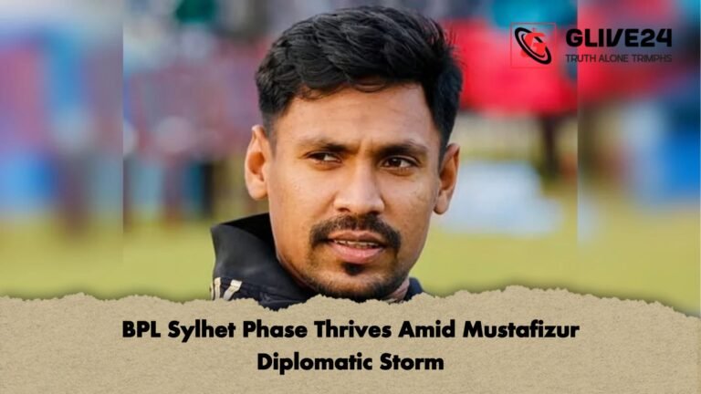 BPL Sylhet Phase Thrives Amid Mustafizur Diplomatic Storm BPL Sylhet Phase Thrives Amid Mustafizur Diplomatic Storm
